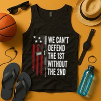 We CanT Defend The 1st Without The 2nd Amendment Tank Top