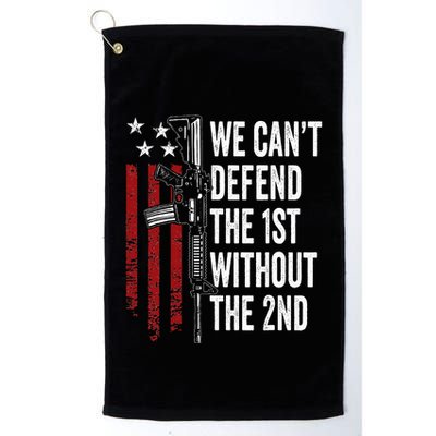 We CanT Defend The 1st Without The 2nd Amendment Golf Towel