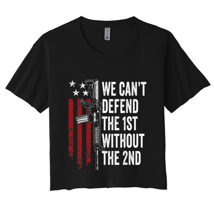 We CanT Defend The 1st Without The 2nd Amendment Crop Top