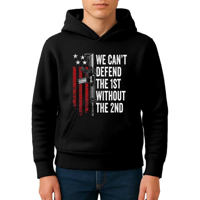 We CanT Defend The 1st Without The 2nd Amendment Kids Hoodie