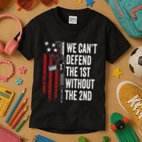 We CanT Defend The 1st Without The 2nd Amendment Kids T-Shirt