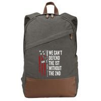 We CanT Defend The 1st Without The 2nd Amendment Cotton Canvas Backpack