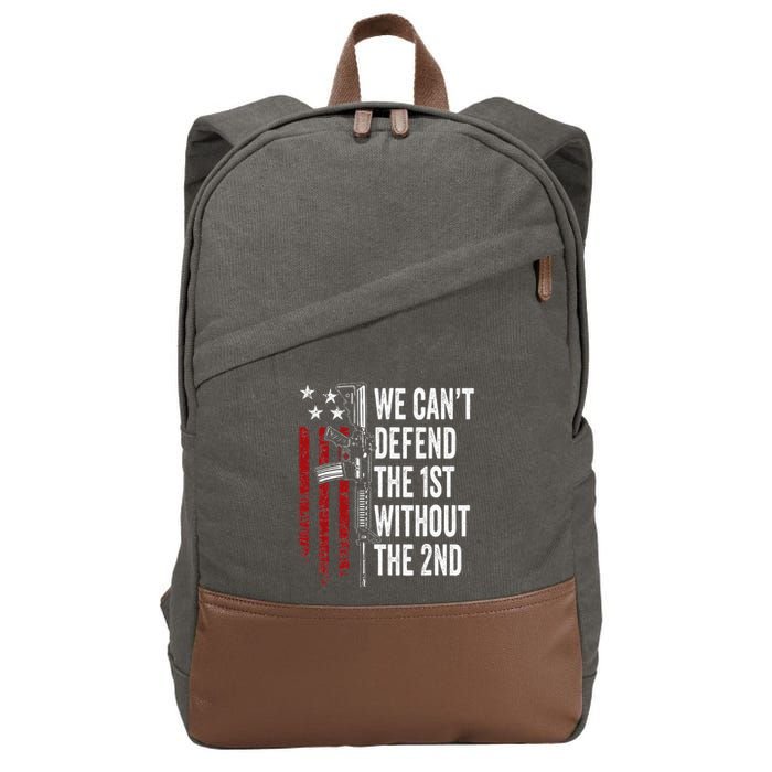 We CanT Defend The 1st Without The 2nd Amendment Cotton Canvas Backpack