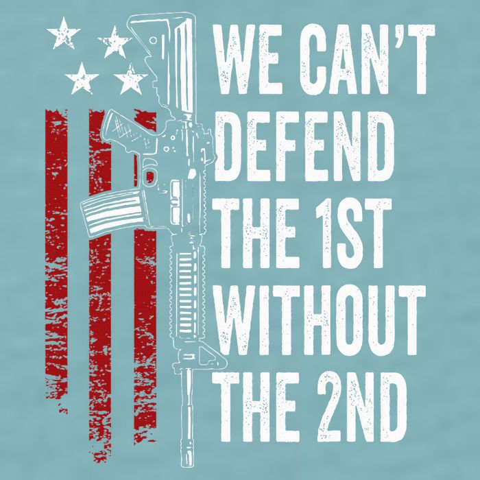 We CanT Defend The 1st Without The 2nd Amendment Sueded Cloud Jersey T-Shirt
