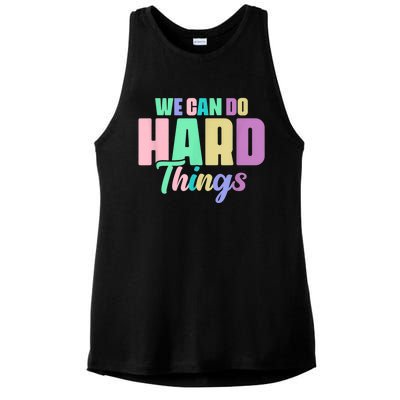 We Can Do Hard Things Motivated Teacher Ladies PosiCharge Tri-Blend Wicking Tank