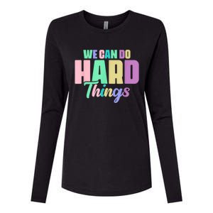 We Can Do Hard Things Motivated Teacher Womens Cotton Relaxed Long Sleeve T-Shirt