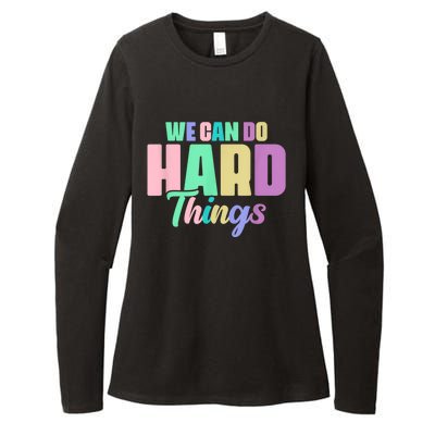 We Can Do Hard Things Motivated Teacher Womens CVC Long Sleeve Shirt