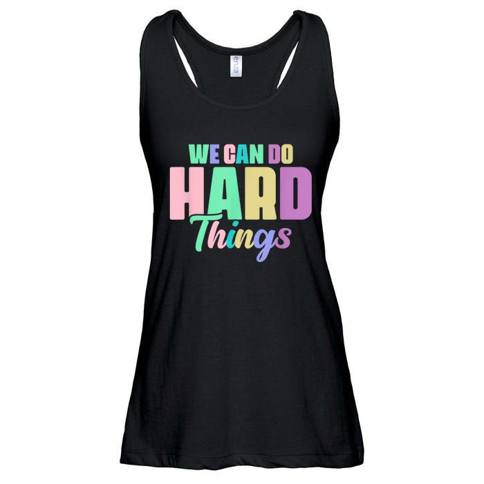 We Can Do Hard Things Motivated Teacher Ladies Essential Flowy Tank