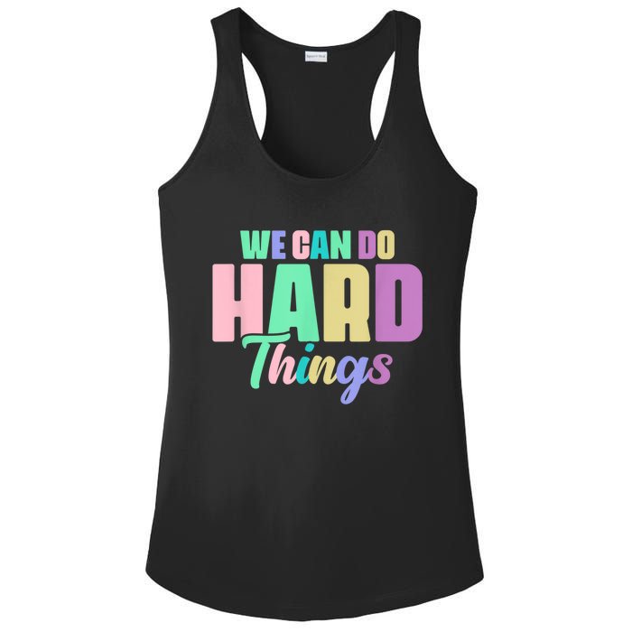 We Can Do Hard Things Motivated Teacher Ladies PosiCharge Competitor Racerback Tank