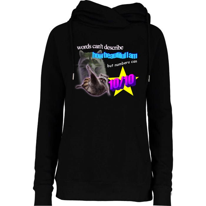 Words Cant Describe How Beautiful I Am But Numbers Can 10/10 Womens Funnel Neck Pullover Hood