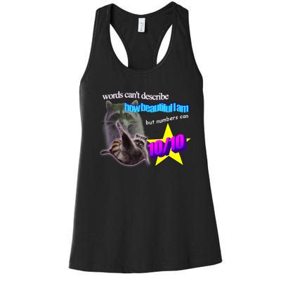 Words Cant Describe How Beautiful I Am But Numbers Can 10/10 Women's Racerback Tank