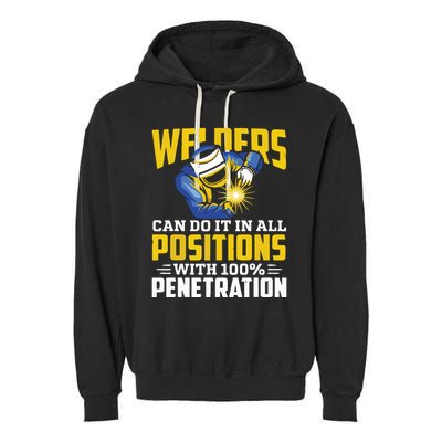 Welders Can Do It In All Positions – Funny Welder Worker Garment-Dyed Fleece Hoodie