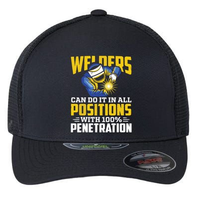 Welders Can Do It In All Positions – Funny Welder Worker Flexfit Unipanel Trucker Cap