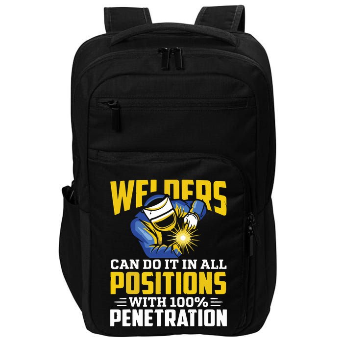 Welders Can Do It In All Positions – Funny Welder Worker Impact Tech Backpack