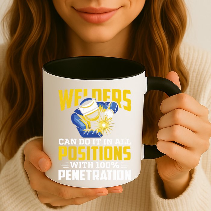 Welders Can Do It In All Positions – Funny Welder Worker Mug