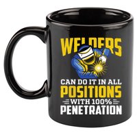 Welders Can Do It In All Positions – Funny Welder Worker 11oz C Handle Ceramic Mug