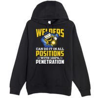 Welders Can Do It In All Positions – Funny Welder Worker Premium Pullover Hoodie