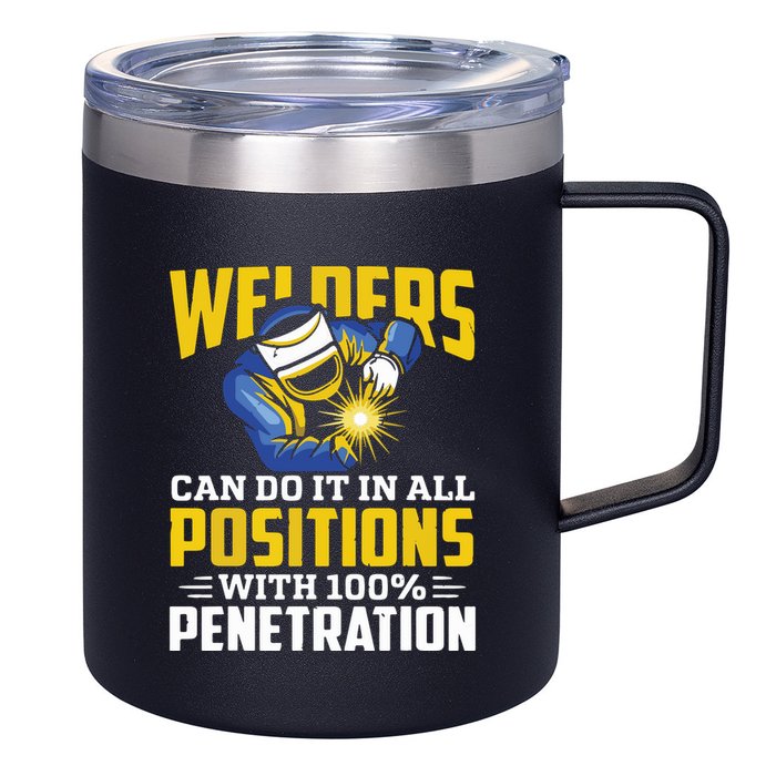 Welders Can Do It In All Positions – Funny Welder Worker 12oz Stainless Steel Coffee Mug