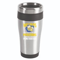 Welders Can Do It In All Positions – Funny Welder Worker 16oz Travel Tumbler