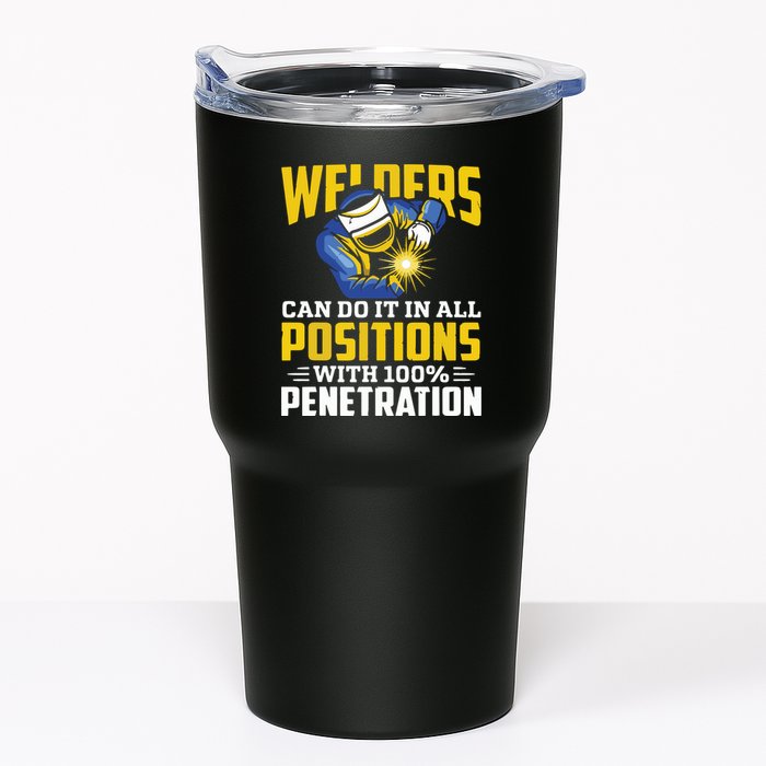 Welders Can Do It In All Positions – Funny Welder Worker Tumbler