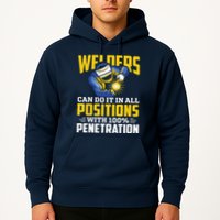 Welders Can Do It In All Positions – Funny Welder Worker Hoodie