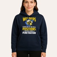 Welders Can Do It In All Positions – Funny Welder Worker Hoodie