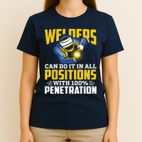 Welders Can Do It In All Positions – Funny Welder Worker T-Shirt