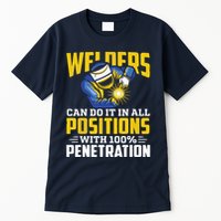 Welders Can Do It In All Positions – Funny Welder Worker Tall T-Shirt