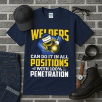 Welders Can Do It In All Positions – Funny Welder Worker Tall T-Shirt