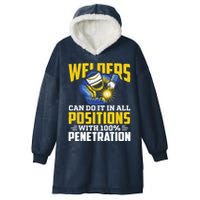 Welders Can Do It In All Positions – Funny Welder Worker Hooded Wearable Blanket