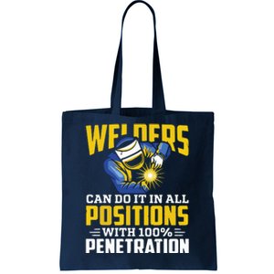 Welders Can Do It In All Positions – Funny Welder Worker Tote Bag