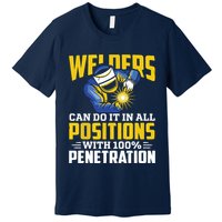 Welders Can Do It In All Positions – Funny Welder Worker Premium T-Shirt