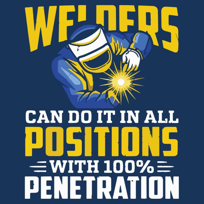 Welders Can Do It In All Positions – Funny Welder Worker Baby Bodysuit