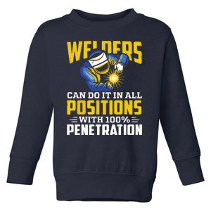 Welders Can Do It In All Positions – Funny Welder Worker Toddler Sweatshirt