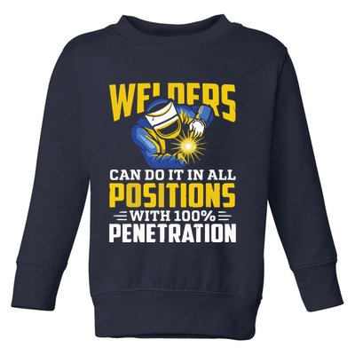 Welders Can Do It In All Positions – Funny Welder Worker Toddler Sweatshirt