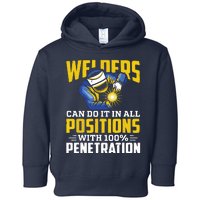 Welders Can Do It In All Positions – Funny Welder Worker Toddler Hoodie