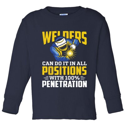 Welders Can Do It In All Positions – Funny Welder Worker Toddler Long Sleeve Shirt