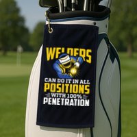 Welders Can Do It In All Positions – Funny Welder Worker Golf Towel