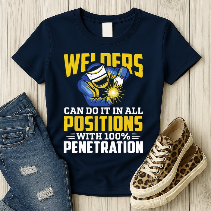 Welders Can Do It In All Positions – Funny Welder Worker Womens T-Shirt