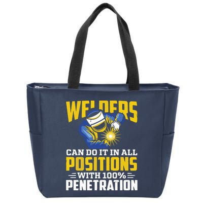 Welders Can Do It In All Positions – Funny Welder Worker Zip Tote Bag