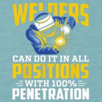 Welders Can Do It In All Positions – Funny Welder Worker Sueded Cloud Jersey T-Shirt