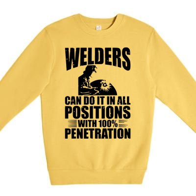 Welders Can Do It In All Positions Funny Welder Premium Crewneck Sweatshirt