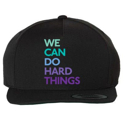 We Can Do Hard Things Gift Wool Snapback Cap