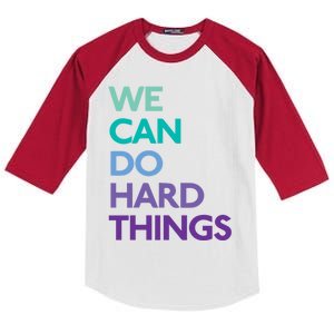 We Can Do Hard Things Gift Kids Colorblock Raglan Jersey