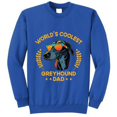 Worlds Coolest Dog Dad Papa Gift Greyhound Meaningful Gift Tall Sweatshirt