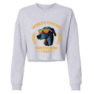 Worlds Coolest Dog Dad Papa Gift Greyhound Meaningful Gift Cropped Pullover Crew