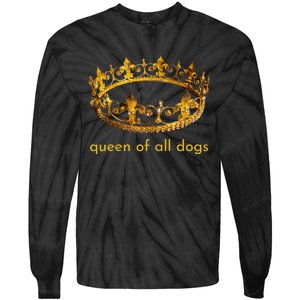 Womens Cute Dog Gift Queen Of All Dogs Tee Rescue Foster Adopt Tie-Dye Long Sleeve Shirt