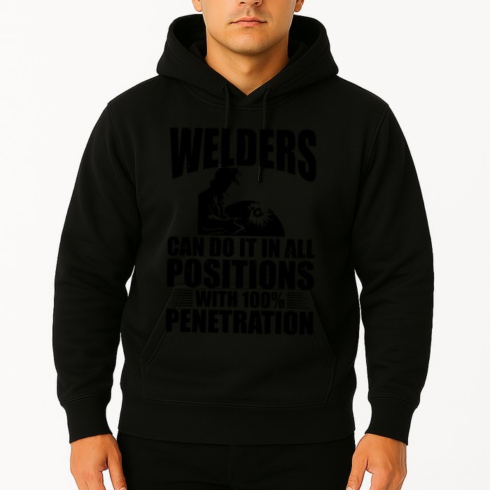 Welders Can Do It In All Positions Funny Welder Hoodie