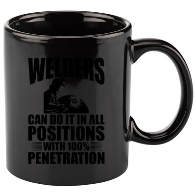 Welders Can Do It In All Positions Funny Welder 11oz C Handle Ceramic Mug