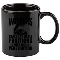 Welders Can Do It In All Positions Funny Welder 11oz C Handle Ceramic Mug